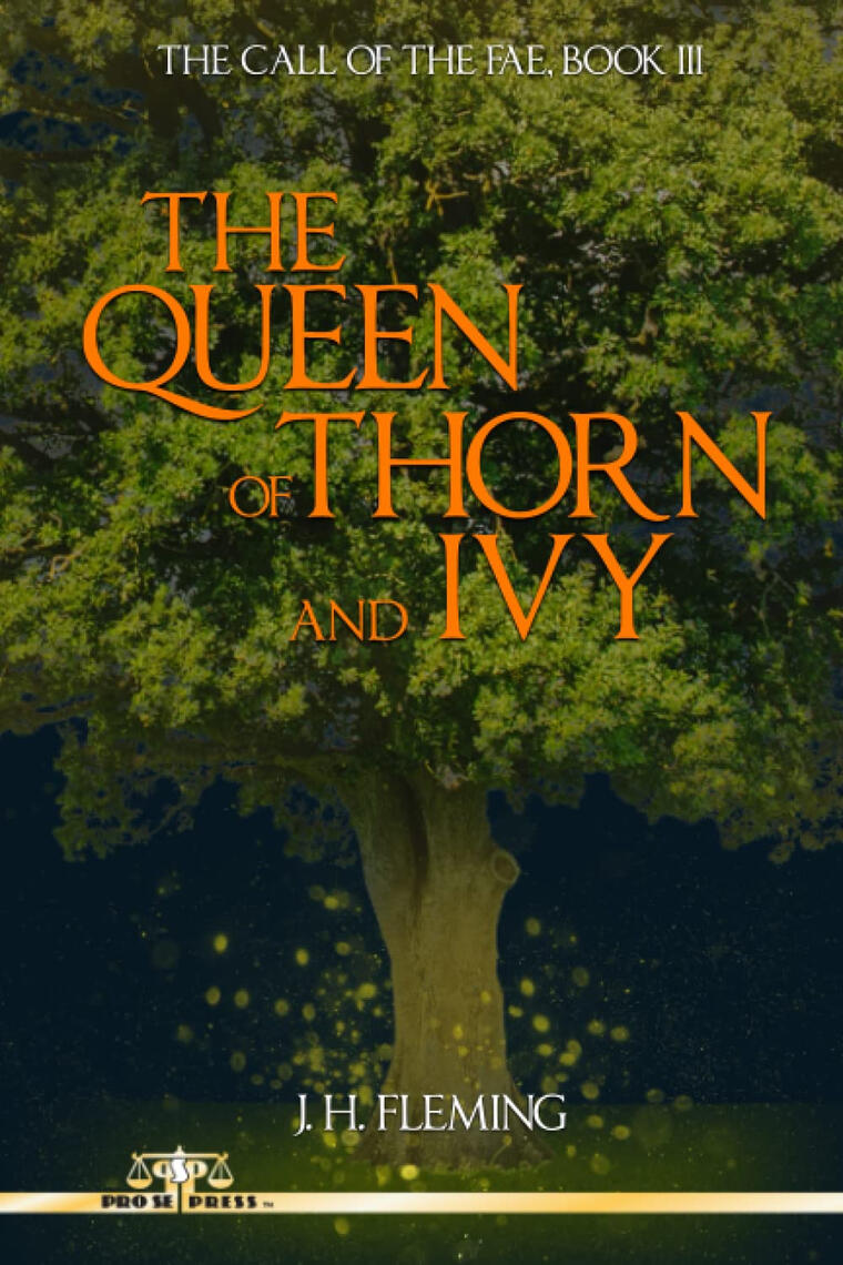 The Queen of Thorn and Ivy by J.H. Fleming